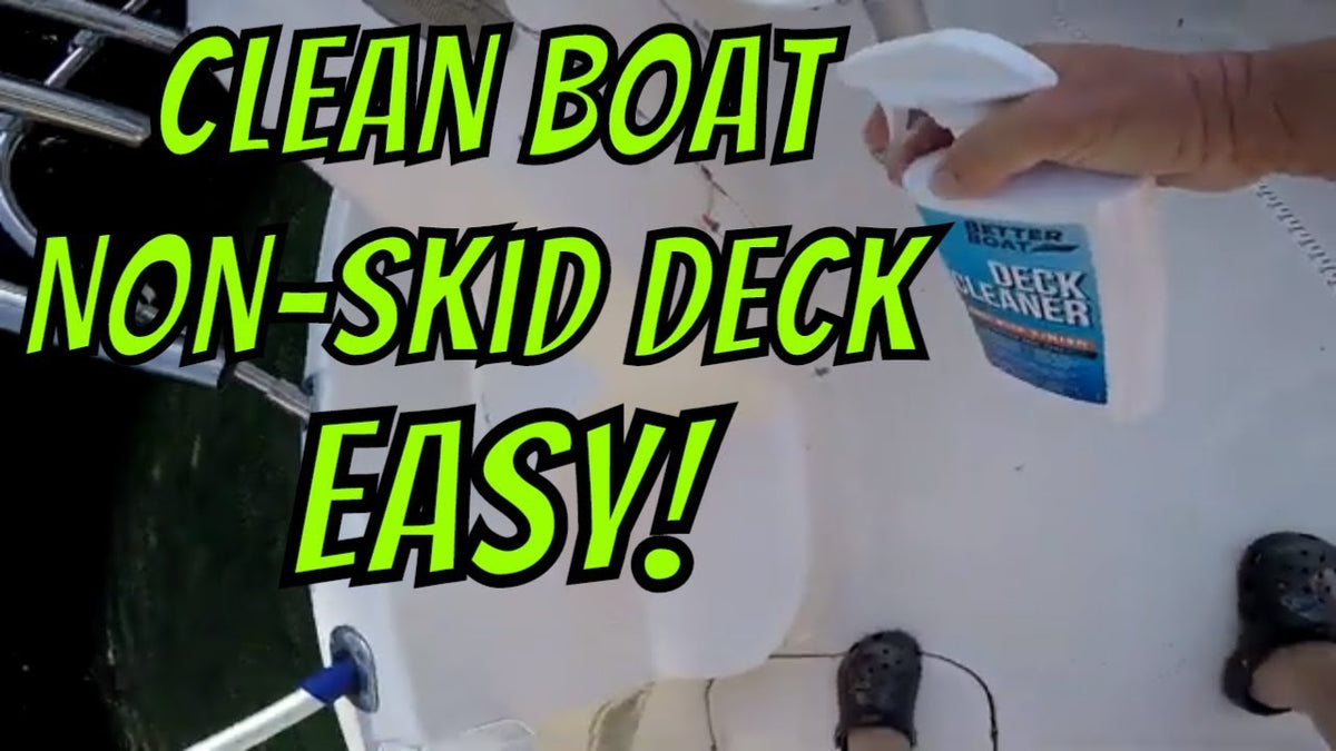 How To Easily Clean A NonSkid Boat Deck! Better Boat