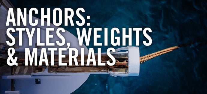 Anchors: Styles, Weights, and Materials