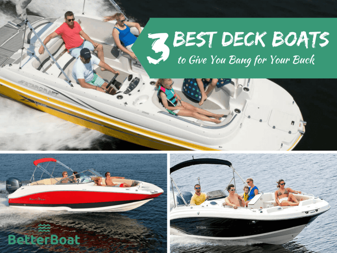 The 3 Best Deck Boats to Give You Bang for Your Buck