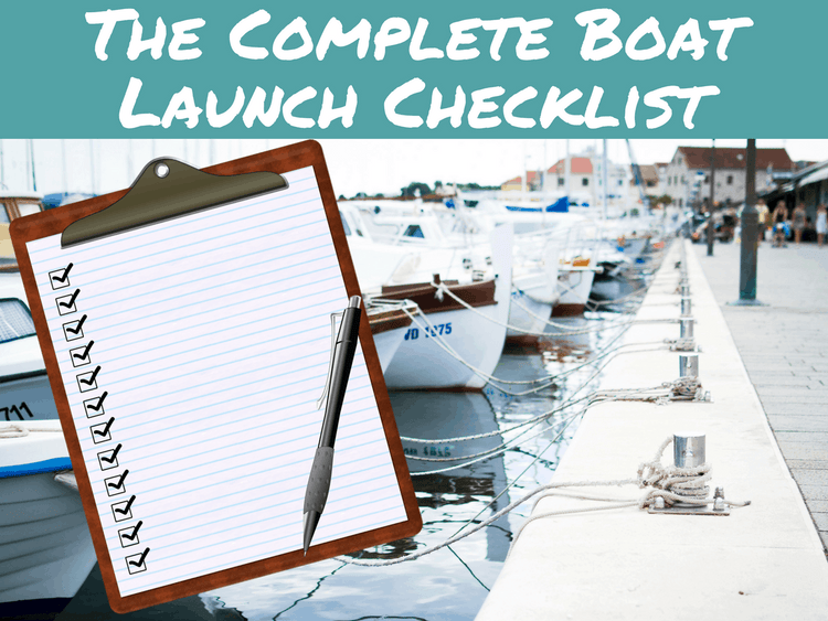 The Complete Boat Launch Checklist, from Paperwork to Equipment