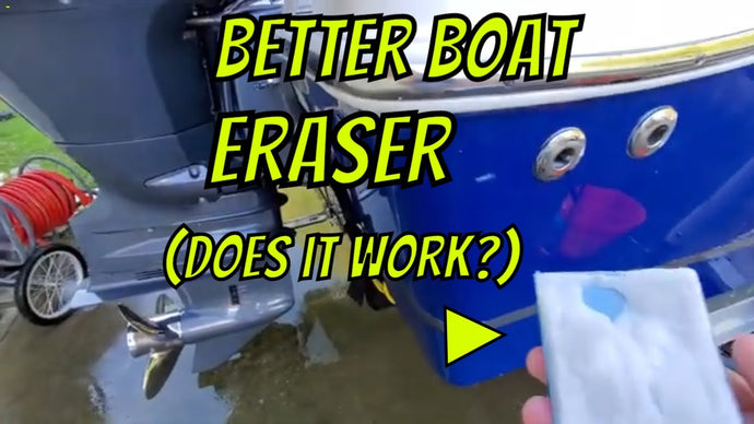 Boat Erasers: Do they work?