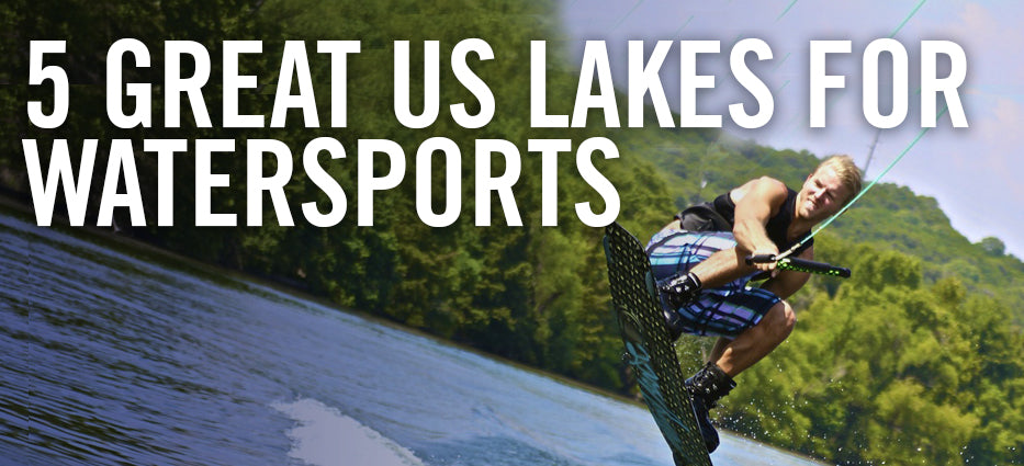 The Best US Lakes For Watersports