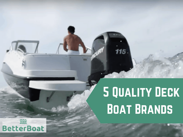 5 Proven and Reliable Deck Boat Brands Worth Investing In