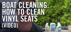 Boat Cleaning: How to Clean Vinyl Seats [VIDEO]