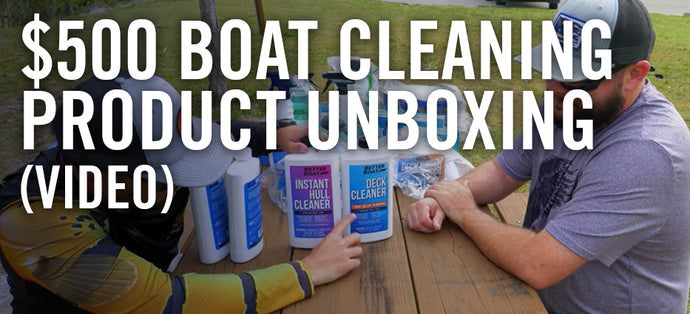 Boat Cleaning & Detailing: $500 Product Unboxing [VIDEO]