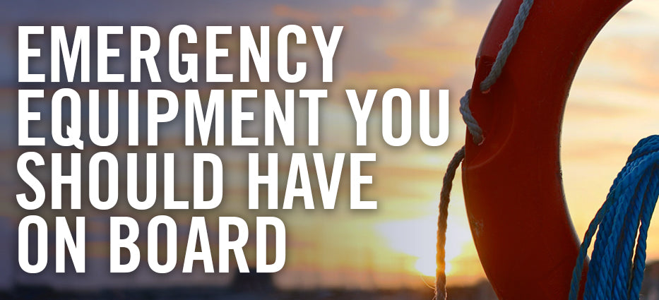 What emergency equipment should I have on my boat