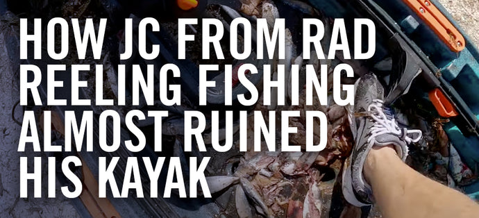 How JC from Rad Reeling Fishing Almost Ruined His Kayak