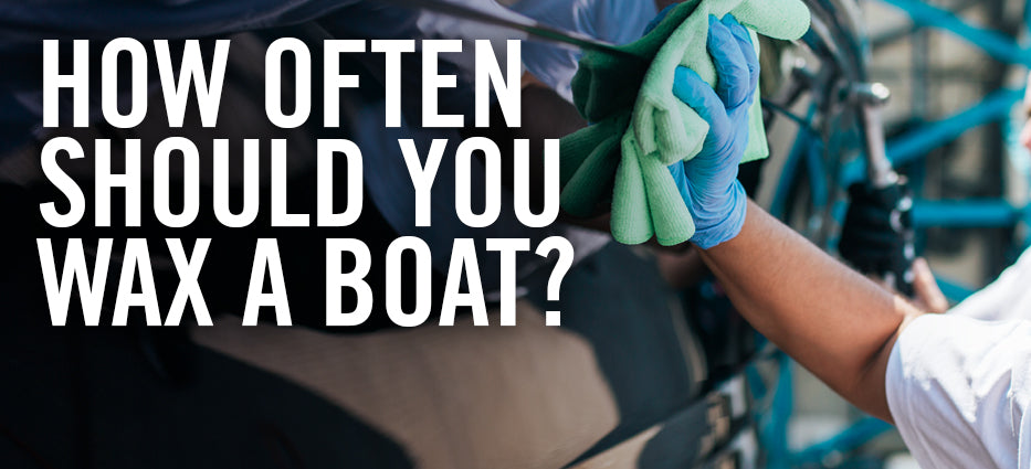 How often and much do I need to wax my boat, truck and car