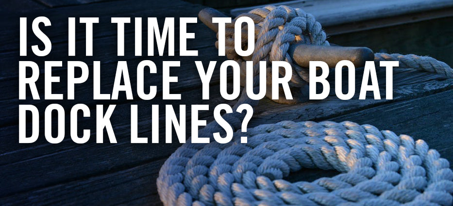 How to know when to replace boat docking ropes