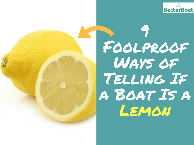 9 Foolproof Ways of Telling If a Boat Is a Lemon