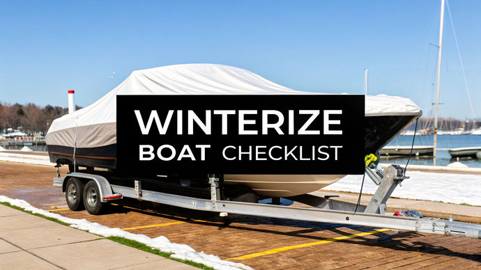 Essential Winterize Boat Checklist for Safe Spring Launch