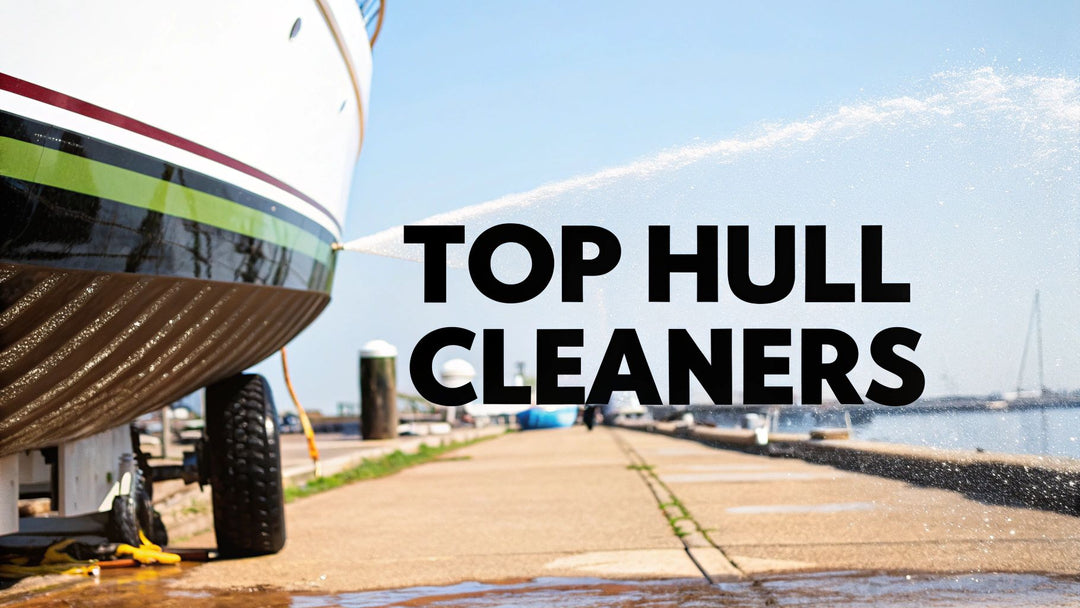 12 Best boat hull cleaner You Should Know