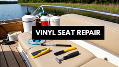 DIY Guide to Repair Vinyl Boat Seats