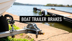 The Ultimate Guide to Boat Trailer Brakes