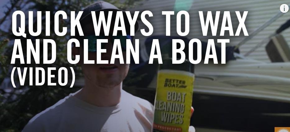 Quick ways to clean and fastest way to wax a boat